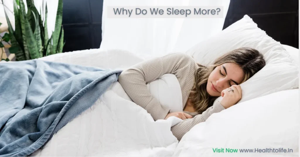 Why Do We Sleep More?