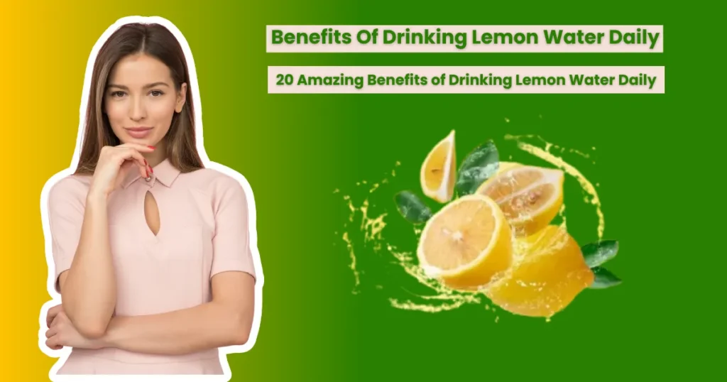 Benefits Of Drinking Lemon Water Daily