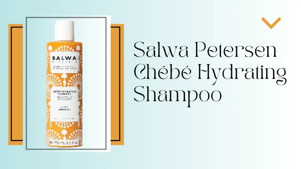 Salwa Petersen Chébé Hydrating Shampoo