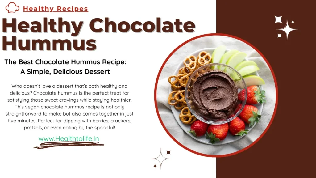 Healthy Chocolate Hummus Recipe