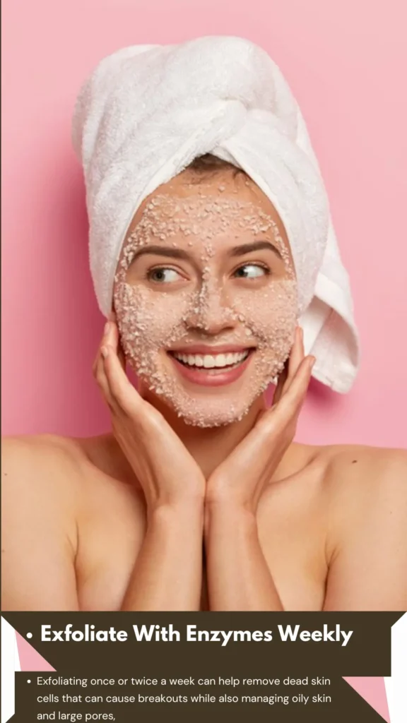 Exfoliate With Enzymes Weekly