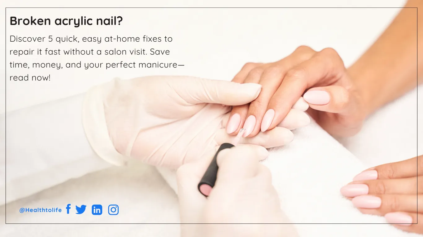 Broken acrylic nail? Discover 5 quick, easy at-home fixes to repair it fast without a salon visit. Save time, money, and your perfect manicure—read now!